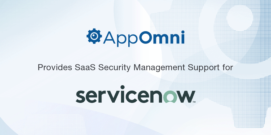 AppOmni Secures ServiceNow Blog