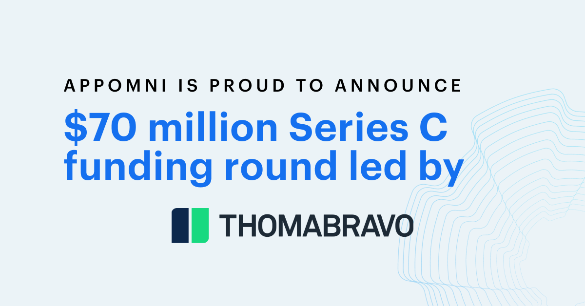 AppOmni Raises $70 Million Series C Led by Thoma Bravo