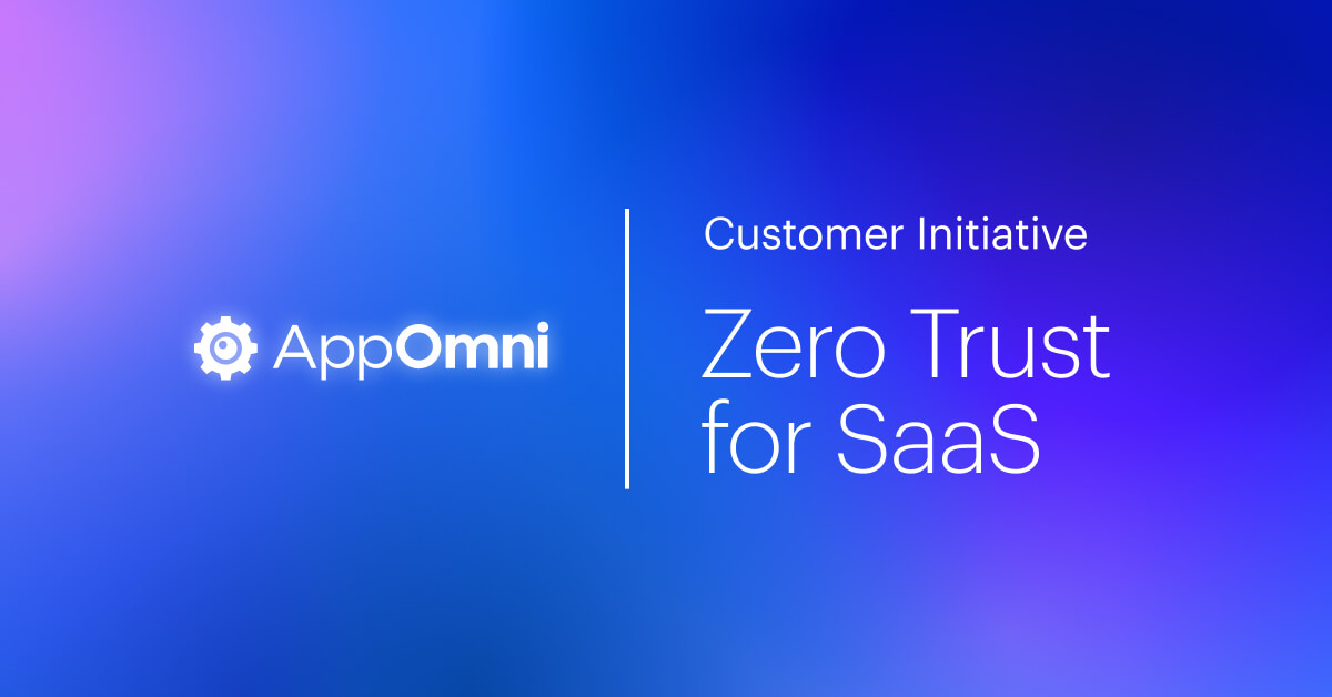 SaaS Security Solutions: Zero Trust Posture Management | AppOmni