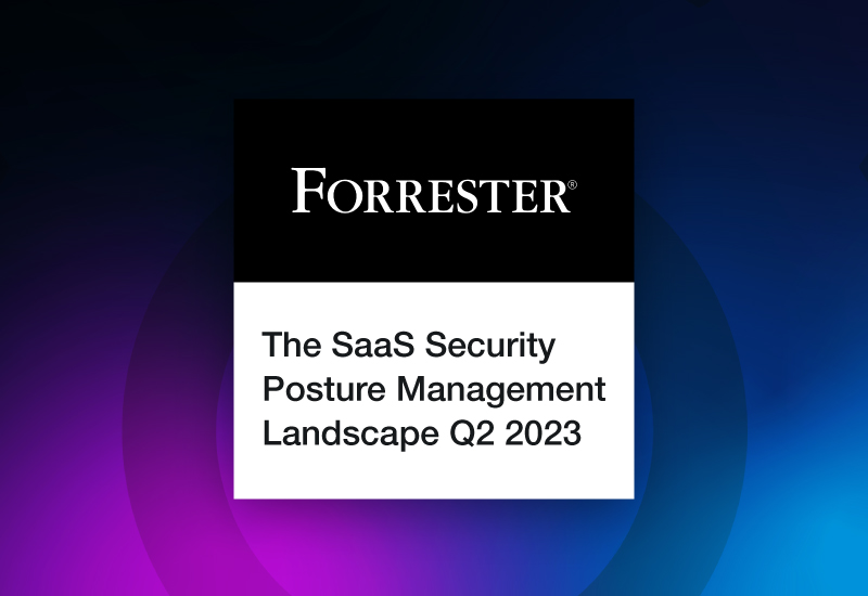 3 Key Takeaways from Forrester’s 2023 SSPM Landscape Report