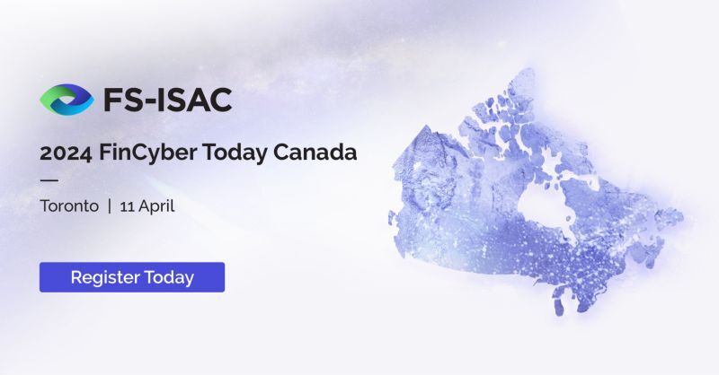 FS-ISAC 2024 FinCyber Today Canada