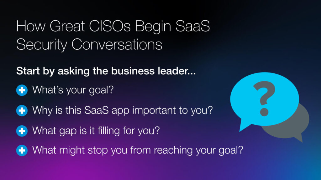 How Great CISOs Begin SaaS Security Conversations