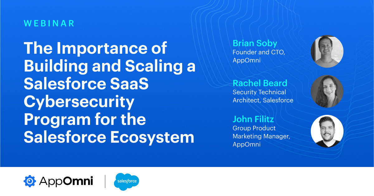 Build and Scale a Salesforce SaaS Security Program