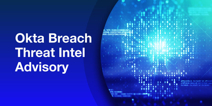 Okta Breach Threat Intel Advisory