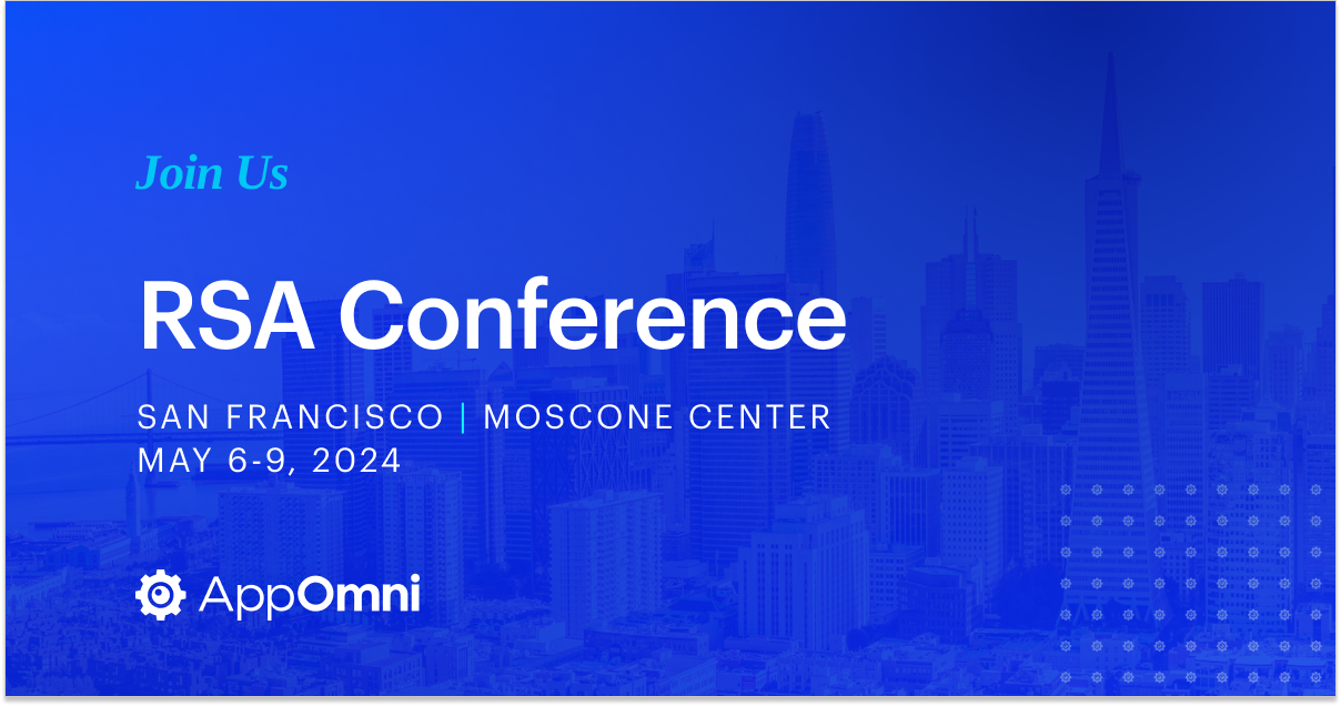Know Before You Go: AppOmni at RSA Conference 2024