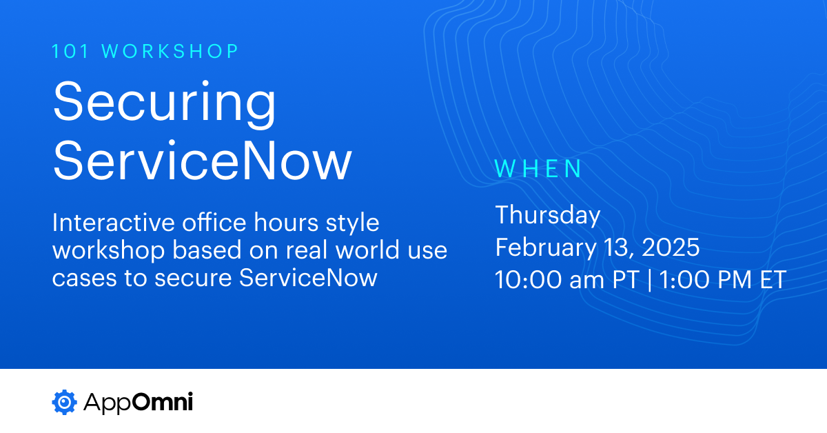 SaaS Security 101 Workshop | ServiceNow