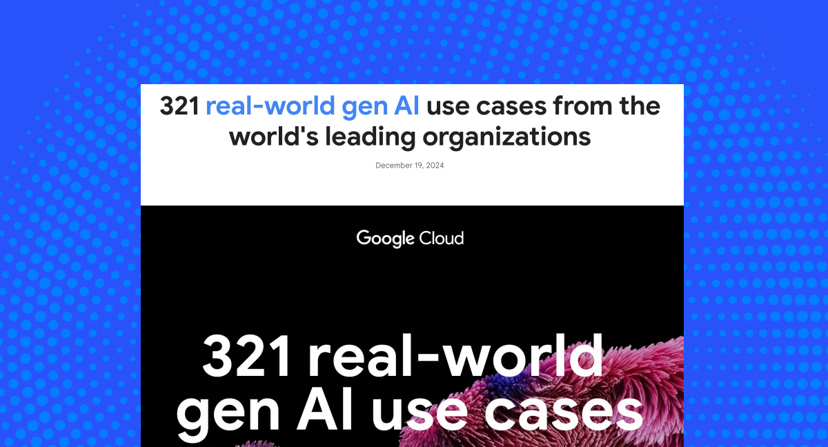 321 real-world gen AI use cases from the world’s leading organizations