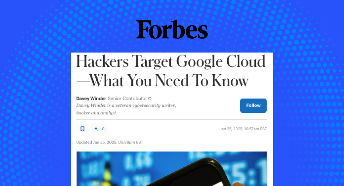 Hackers Target Google Cloud—What You Need To Know