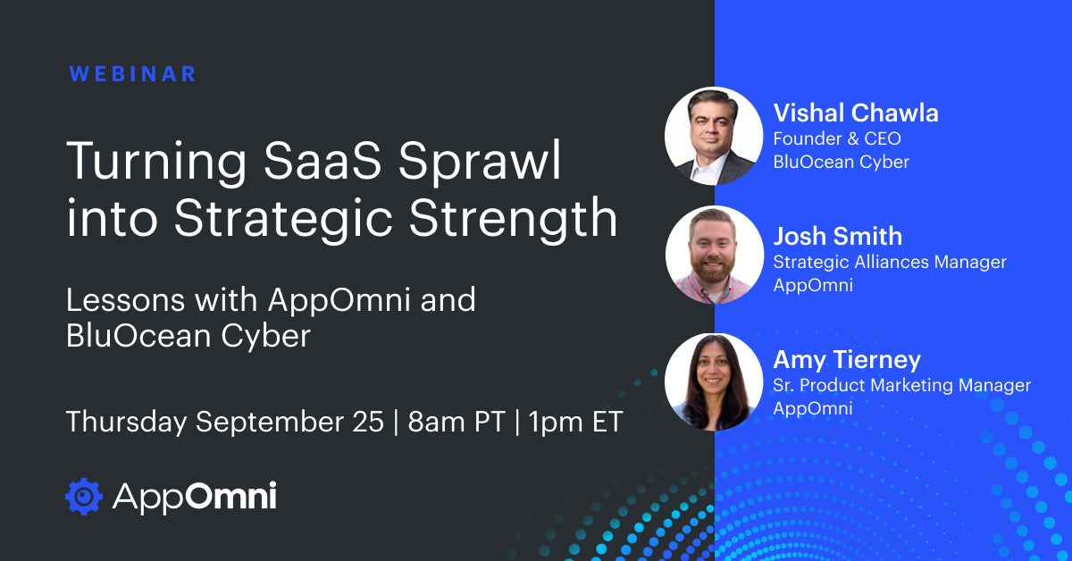 Turning SaaS Sprawl into Strategic Strength:  Lessons with AppOmni & BluOcean Cyber