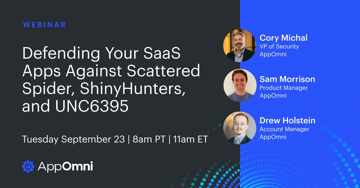 Defending Your SaaS Apps Against Scattered Spider, ShinyHunters, and UNC6395