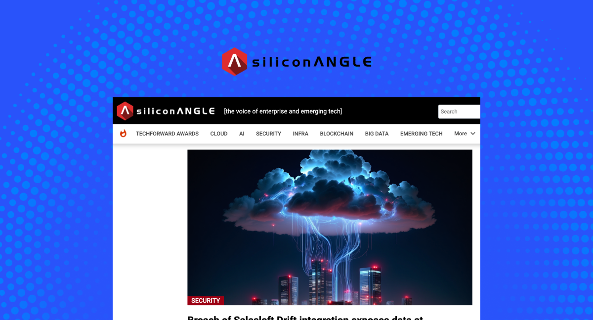 Breach of Salesloft Drift integration exposes data at Cloudflare, Zscaler and Palo Alto Networks