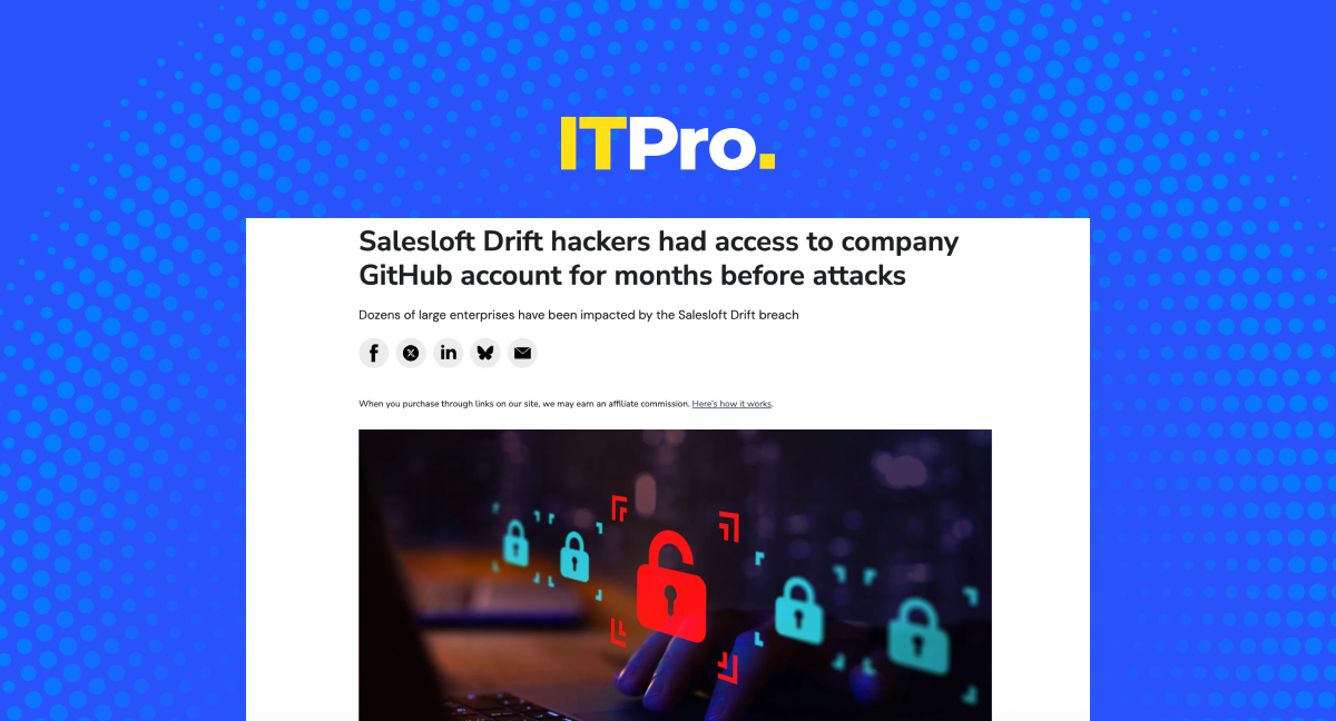 Salesloft Drift hackers had access to company GitHub account for months before attacks