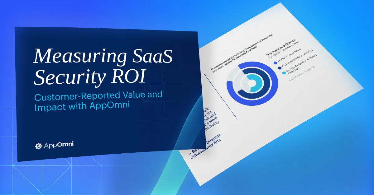 AppOmni's ROI Report on SaaS security. Key findings from AppOmni customers