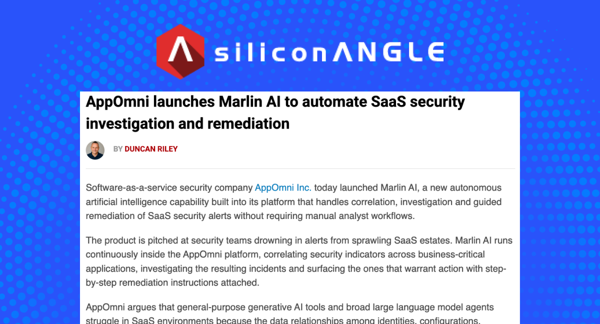 AppOmni launches Marlin AI to automate SaaS security investigation and remediation