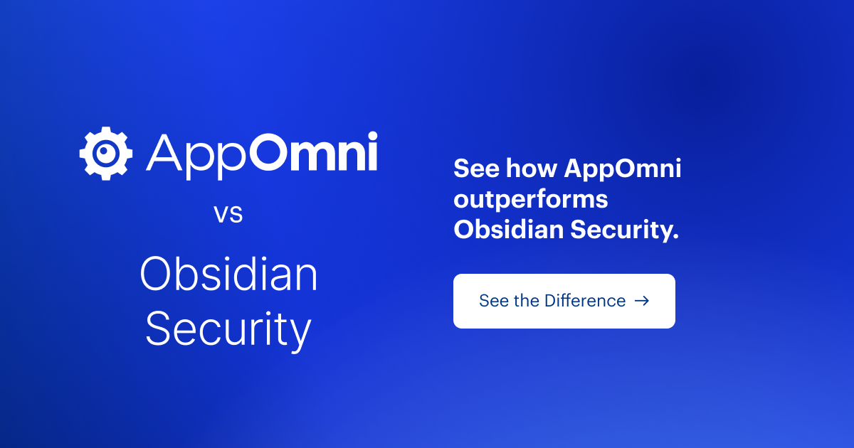 AppOmni vs Obsidian Security